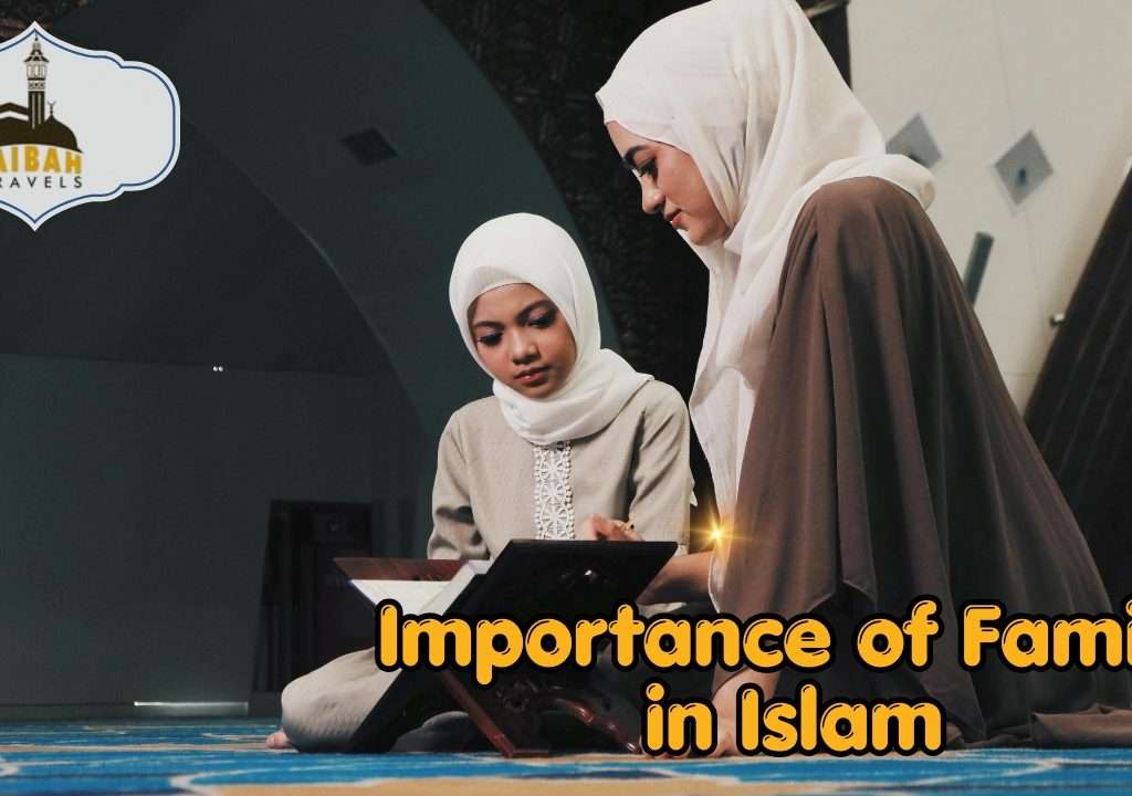 Importance of Family in Islam With Taibah Travels