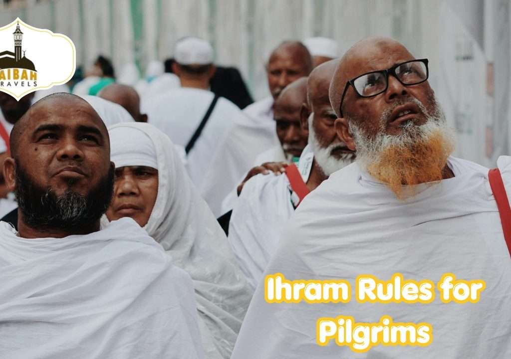 Ihram Rules for Pilgrims With Taibah Travels
